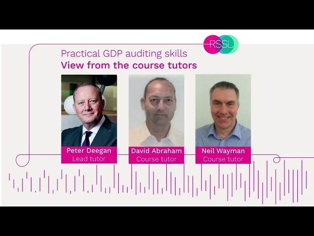 Practical GDP/RP auditing skills - View from the course tutors