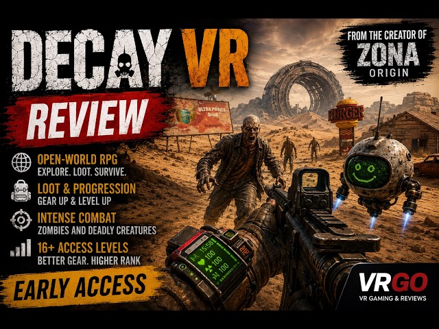 DECAY VR Review – A New Open-World RPG from the Creator of ZONA Origin | Early Access