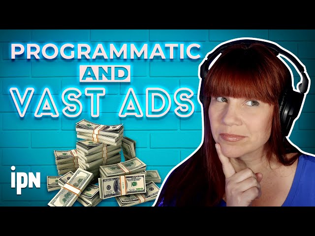 Working with Podcast Advertisers: Programmatic and VAST Ads