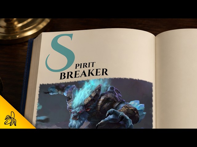 Understanding the Hero: Spirit Breaker