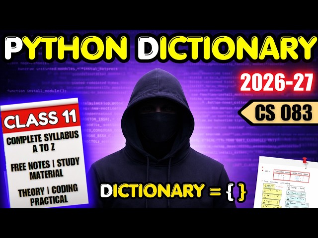 Class 11 Computer Science | Python Dictionary | Unit 2 | CS 083 | Complete ONESHOT 2026-27