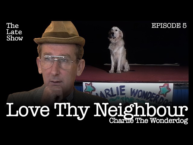 Charlie The Wonderdog | Love Thy Neighbour | Episode 5