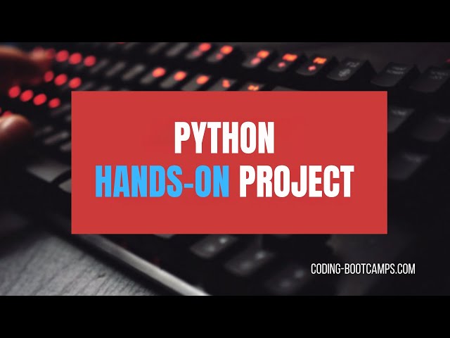 Learn and Practice Python by Finishing 4 Hands-on Projects- Beginner Level Course