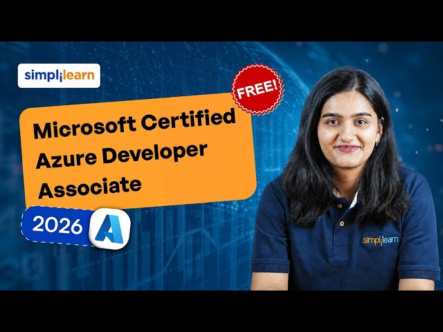 Microsoft Azure Developer Associate full course 2026 | Complete AZ-204 preparation | Simplilearn