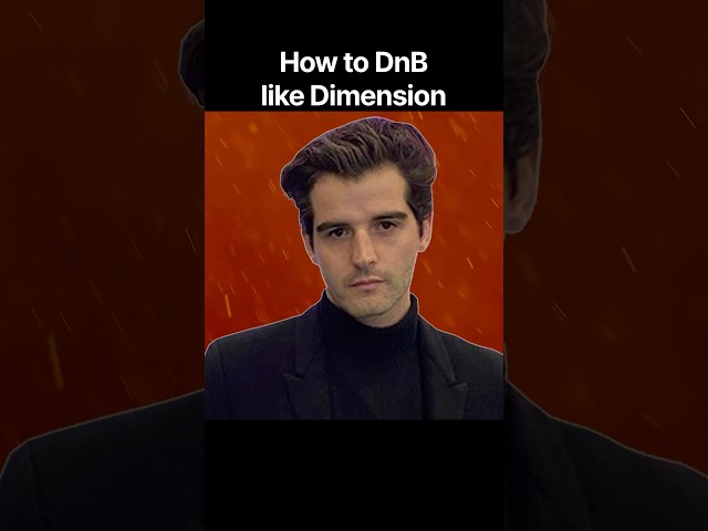How to DnB like Dimension 🚬