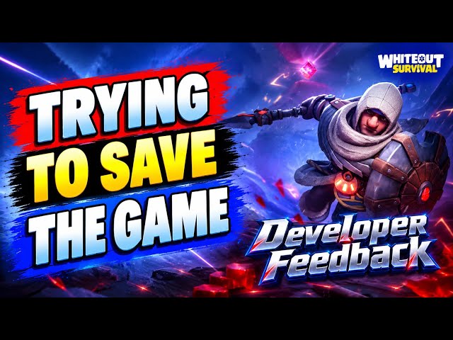 I'm Trying to Save Whiteout Survival, So No Players Quit the Game