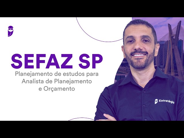 SEFAZ SP Exam: Study Planning for Planning and Budget Analyst