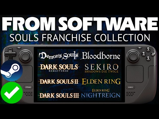 FromSoftware Souls Franchise On Steam Deck Showcase: ALL Games Performance Tested
