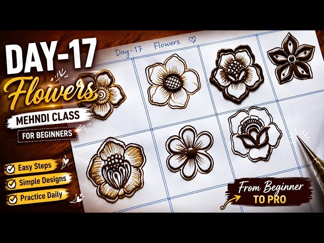 Day 17 Mehndi Class 🌸 Beautiful Flower Designs | Easy Mehndi Tutorial for Beginner
