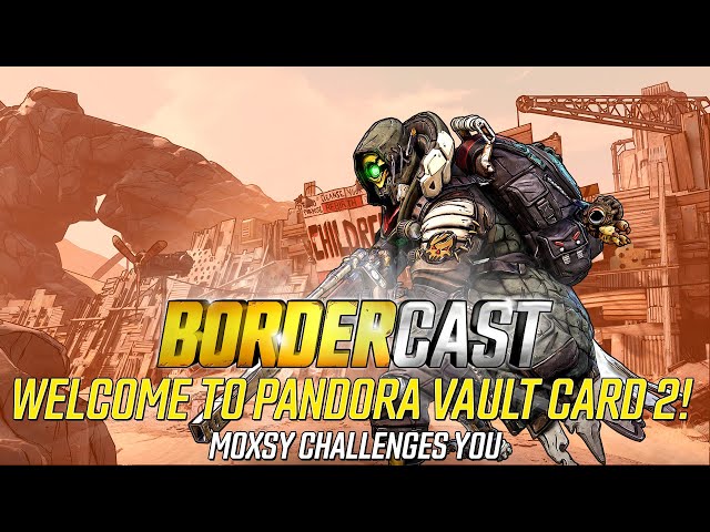 Vault Card 2 is here and Moxsy Challenges the Community! - The Bordercast