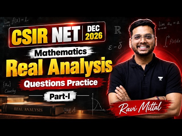 CSIR NET Mathematics Dec 2026 | Real Analysis CSIR NET | Real Analysis Questions Practice | Ravi Sir