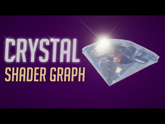 Learn how to create Crystal Shader Graph  in Unity engine