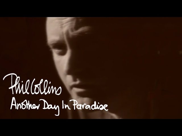 Phil Collins - Another Day In Paradise (Official Music Video) [HD Upgrade]