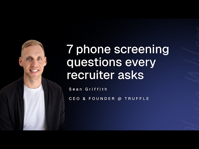 7 Phone Screening Questions Every Recruiter Asks (And What They Actually Tell You)