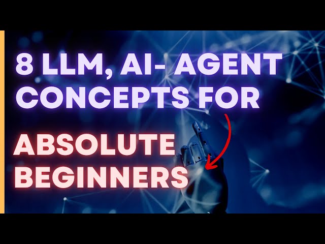 LLM, AI Agent Basic Concepts in 7 Minutes - For Beginners