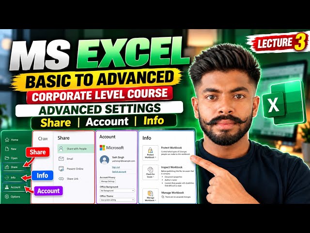 MS Excel Lecture 3 | Advanced Settings | Share, Account & Info | Excel Basic to Advanced