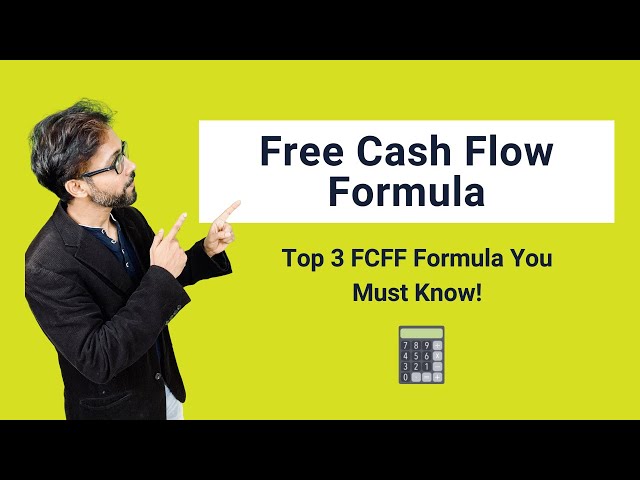 Free Cash Flow Formula |  Top 3 FCFF Formula You Must Know!