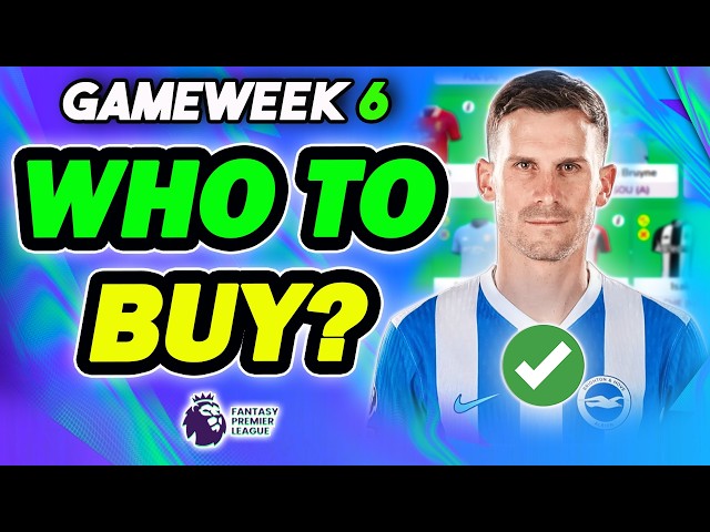 GAMEWEEK 6 BEST PLAYERS TO BUY✅ | Fantasy Premier League 2026/27
