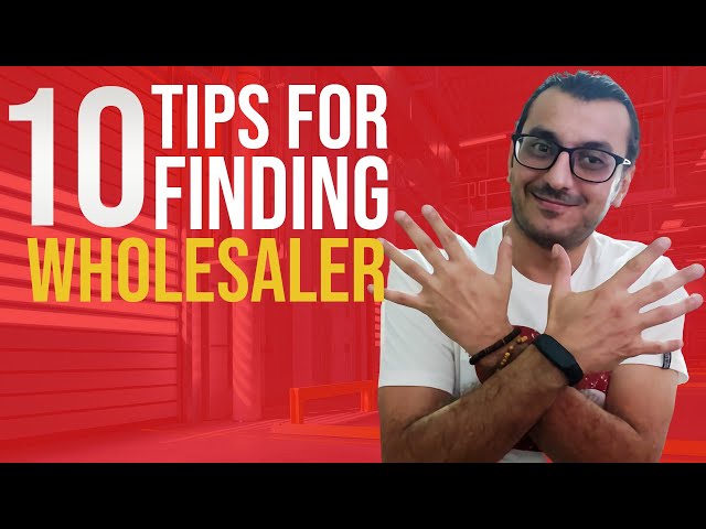 10 PROVEN TIPS FOR FINDING A WHOLESALE DISTRIBUTOR FOR YOUR IMPORT EXPORT BUSINESS