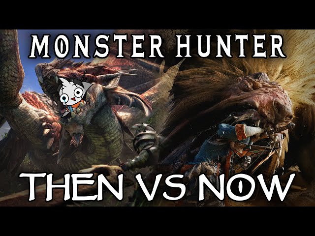 Monster hunter, then vs now