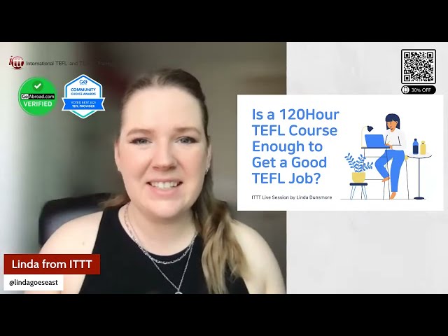 Is a 120 Hour TEFL Course Enough to Get a Good TEFL Job?