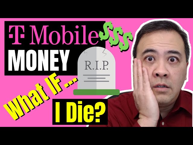 What Happens to Your T-Mobile Money WHEN YOU DIE?