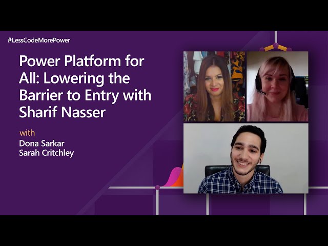 Power Platform for All: Lowering the Barrier to Entry with Sharif Nasser | #LessCodeMorePower
