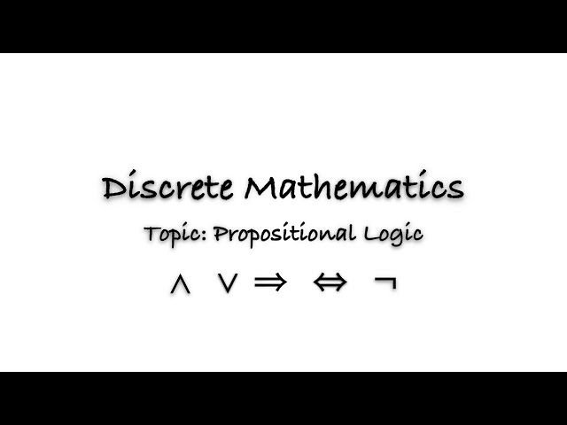 Discrete Mathematics   Propositional Logic