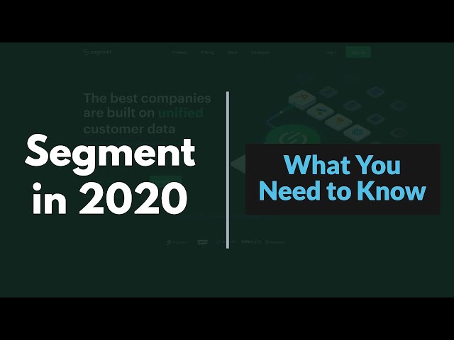 Segment.com in 2020: What's New and What You Should Know