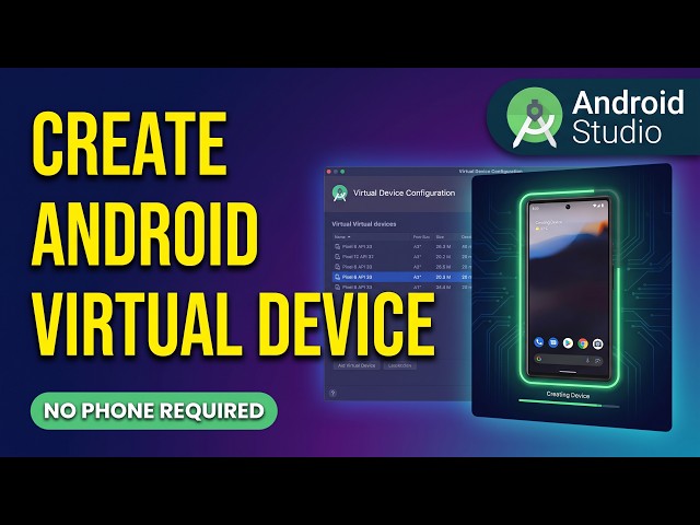 How to Create an Android Virtual Device in Android Studio (2026) — Quick & Easy
