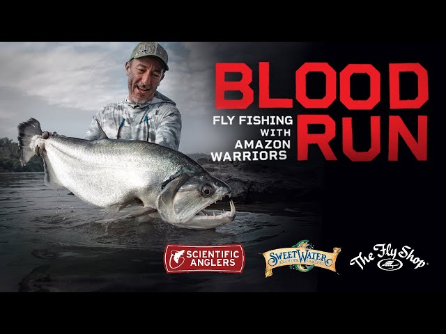 Blood Run: Fly Fishing with Amazon Warriors