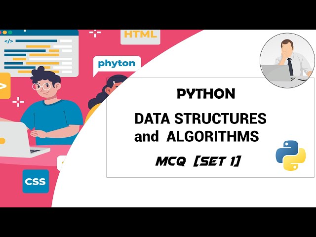 MCQ Challenge: Test Your Skills with Python Data Structures and Algorithms MCQs!