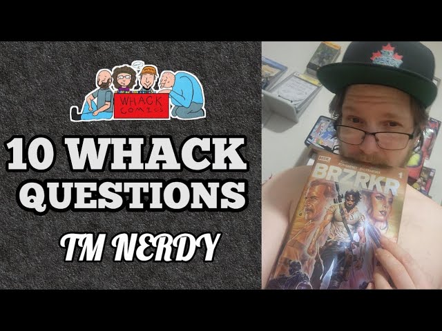 TM NERDY - 10 Whack Questions