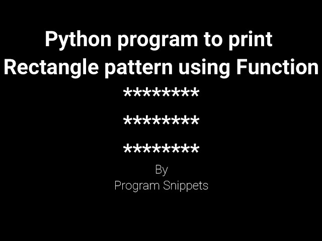 Program to print Rectangle pattern with * using Python Function