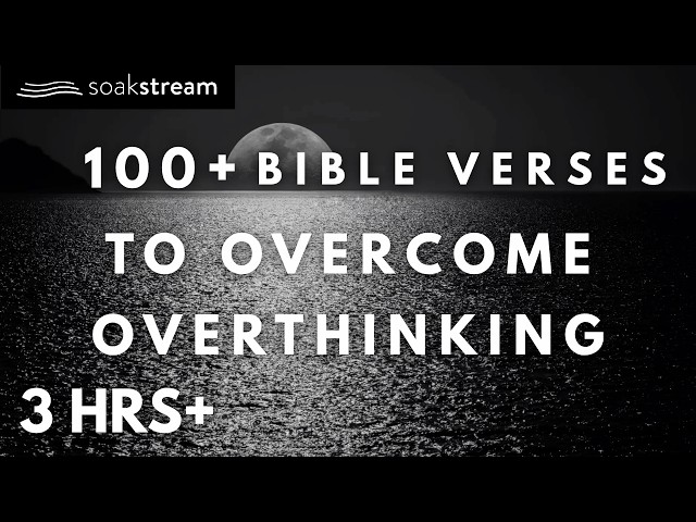 Bible Verses To Listen To When You're Overthinking