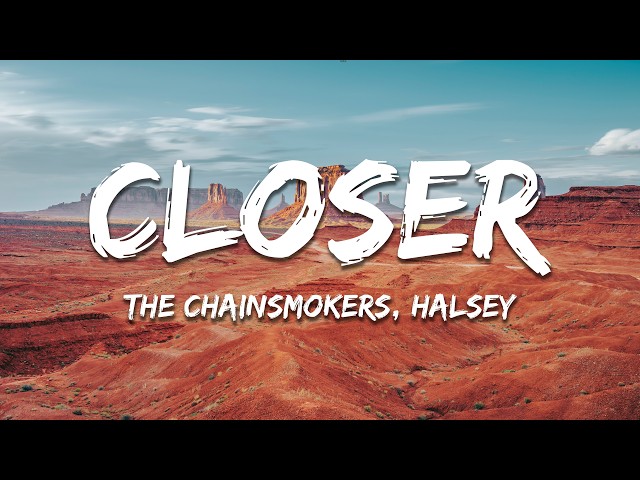 The Chainsmokers, Halsey - Closer (Lyrics)