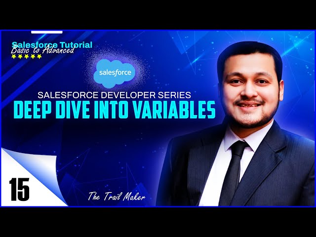 How To Master Apex Programming - A Deep Dive Into Variables | Salesforce Developer Beginner |Clip 15