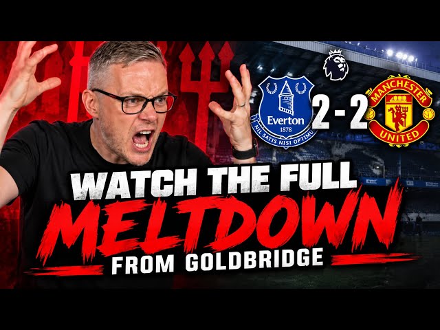 🔥 GOLDBRIDGE LOSES IT! Man Utd Throw It Away vs Everton! 😡 | 2-2 MELTDOWN #goldbridge #manutd #pl 