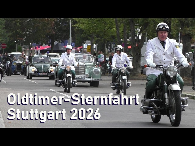 Oldtimer-Sternfahrt Stuttgart 2026 Classic Car Convoy Polizei, Mercedes, Porsche, BMW, Opel, VW, ...