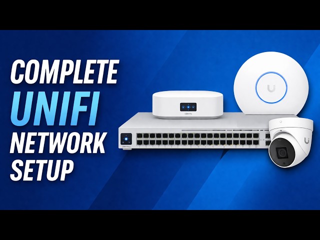 Unifi - Complete Network Setup