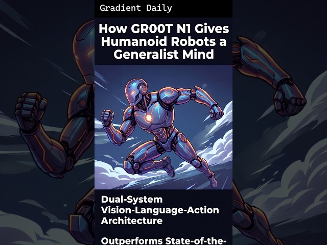 How GR00T N1 Gives Humanoid Robots a Generalist Mind — in 60 seconds #Shorts