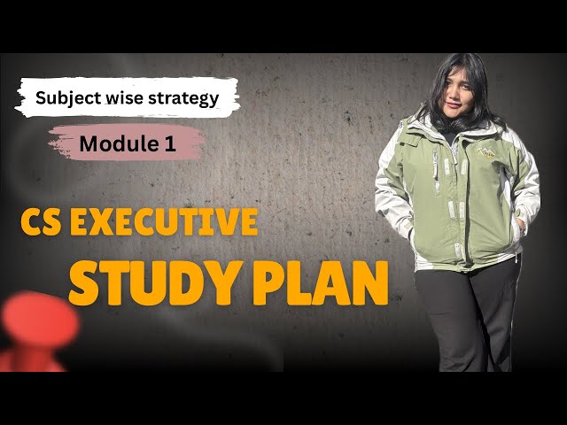 How to Clear CS Executive Module 1 in First Attempt! 🚀 Subject-wise Strategy & Study Plan #icsi #cs