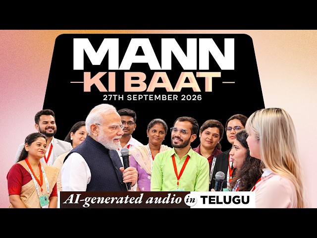 Mann Ki Baat Telugu Edition - in PM Modi’s voice | 138th Episode | AI Generated