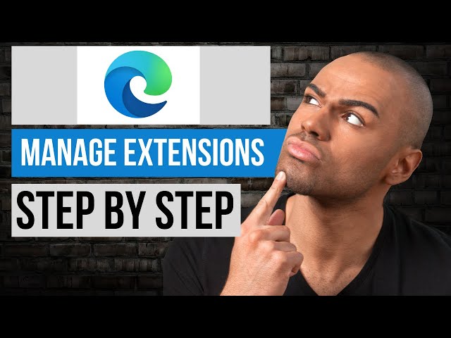How to Manage Extensions on Microsoft Edge | Step by Step Edge Tutorial