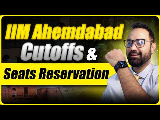 IIM Ahmedabad selection criteria 2026: Cutoff, category-wise percentiles & seat reservation
