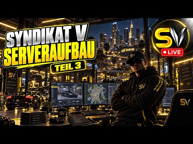 SYNDIKAT V: SERVERAUFBAU TEIL 3 🛠️ Neue Scripts & Einblicke in unseren FiveM-Server | LIVE