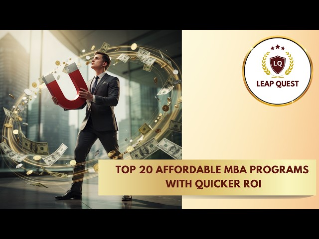 Affordable MBA Programs with Quicker ROI - By Leap Quest