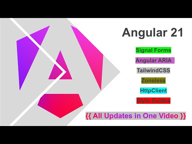 Angular 21 In One Video | All New Updates and Features of Angular 21