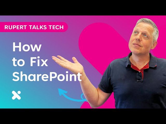How to Fix SharePoint and Get Your Teams Using It Again