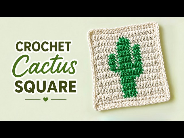 Crochet Cactus Square 🌵